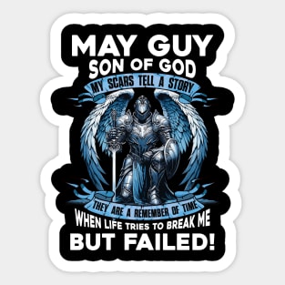 May Guy Son Of God Knight With Angel Wings My Scars Tell A Story Life Tries To Break Me But Failed Sticker